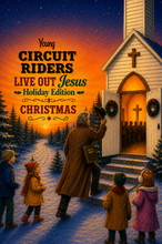 Load image into Gallery viewer, Young Circuit Riders LIVE OUT Jesus Holiday Edition Christmas